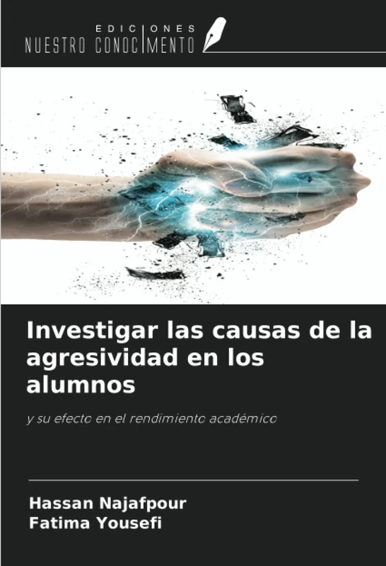 Investigar las causas de la agresividad en los alumnos: y su efecto en el rendimiento académico
