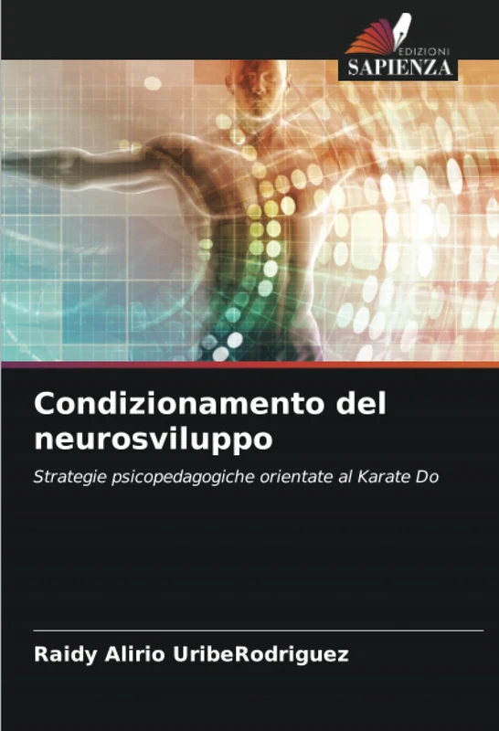 Condizionamento del neurosviluppo: Strategie psicopedagogiche orientate al Karate Do