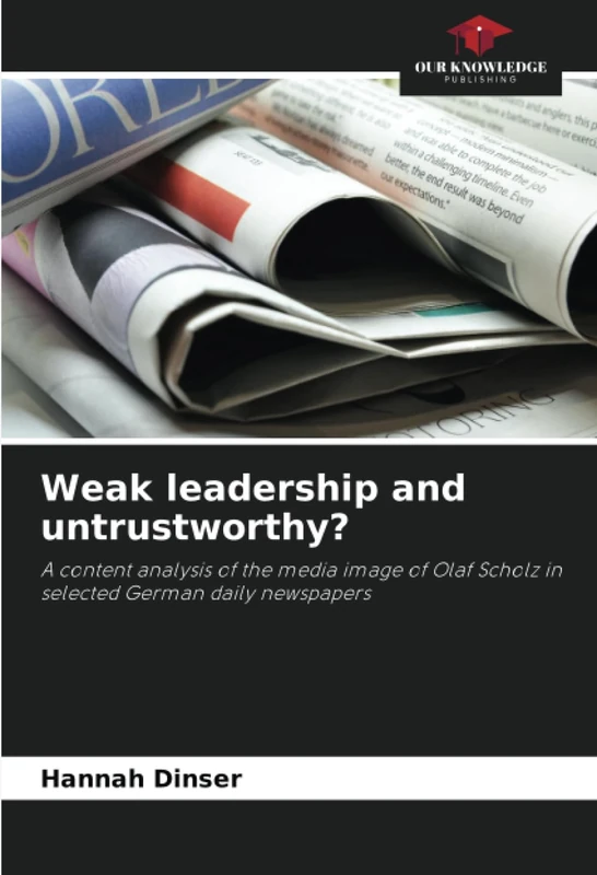 Weak leadership and untrustworthy?: A content analysis of the media image of Olaf Scholz in selected German daily newspapers - Image 1