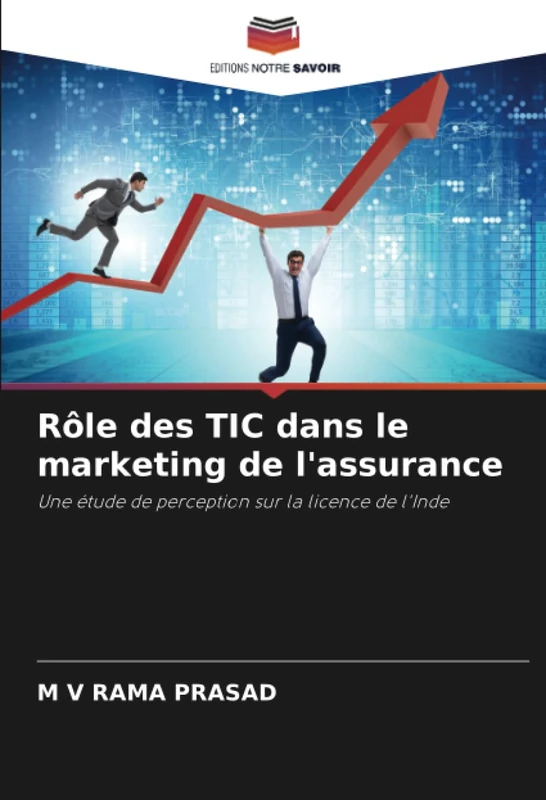 Rôle des TIC dans le marketing de l'assurance: Une étude de perception sur la licence de l'Inde