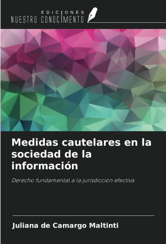 Medidas cautelares en la sociedad de la información: Derecho fundamental a la jurisdicción efectiva