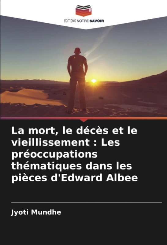 La mort, le décès et le vieillissement : Les préoccupations thématiques dans les pièces d'Edward Albee - Image 1