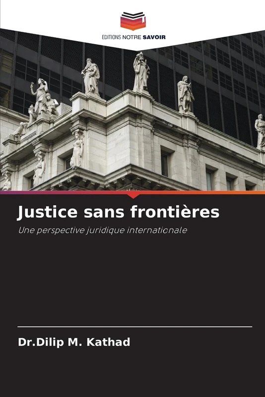 Justice sans frontières: Une perspective juridique internationale
