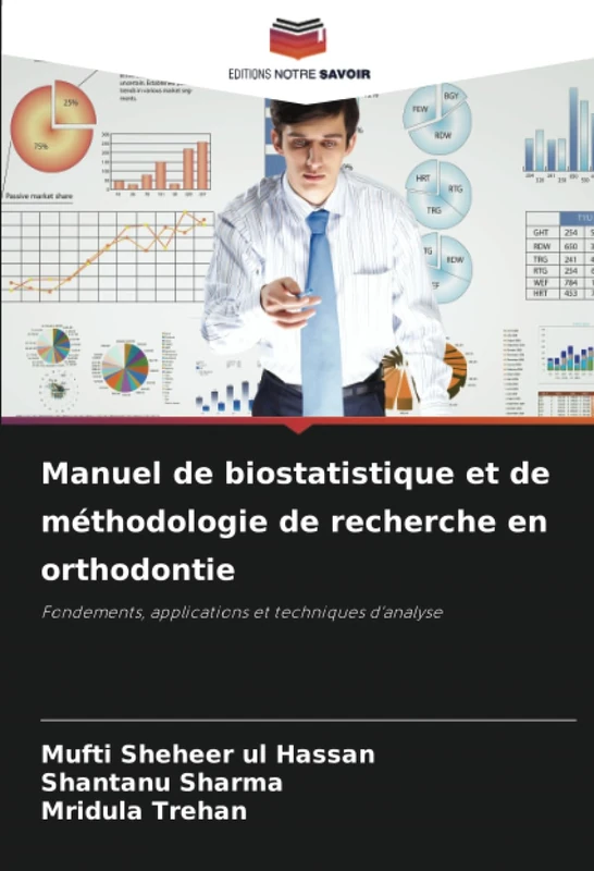 Manuel de biostatistique et de méthodologie de recherche en orthodontie: Fondements, applications et techniques d'analyse