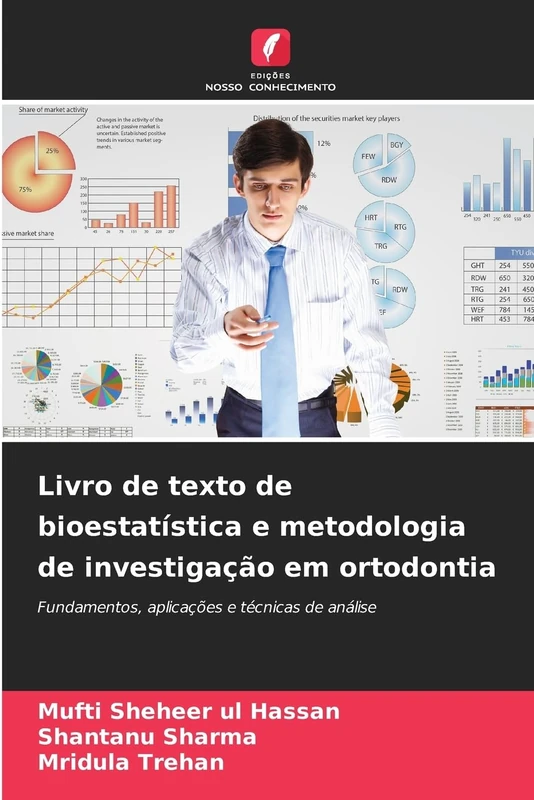 Livro de texto de bioestatística e metodologia de investigação em ortodontia: Fundamentos, aplicações e técnicas de análise