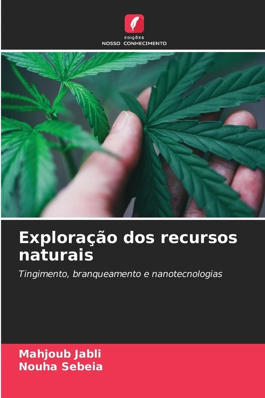 Exploração dos recursos naturais: Tingimento, branqueamento e nanotecnologias