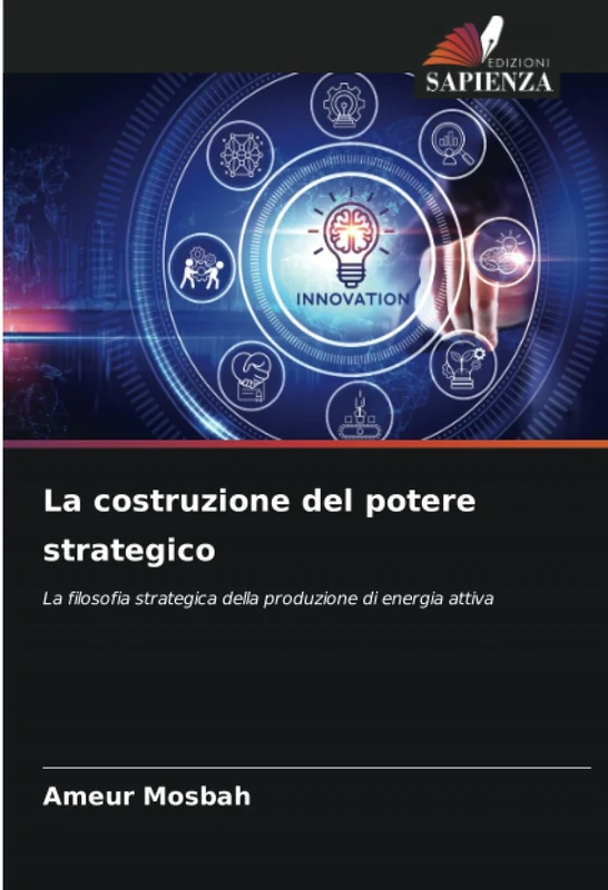 La costruzione del potere strategico: La filosofia strategica della produzione di energia attiva