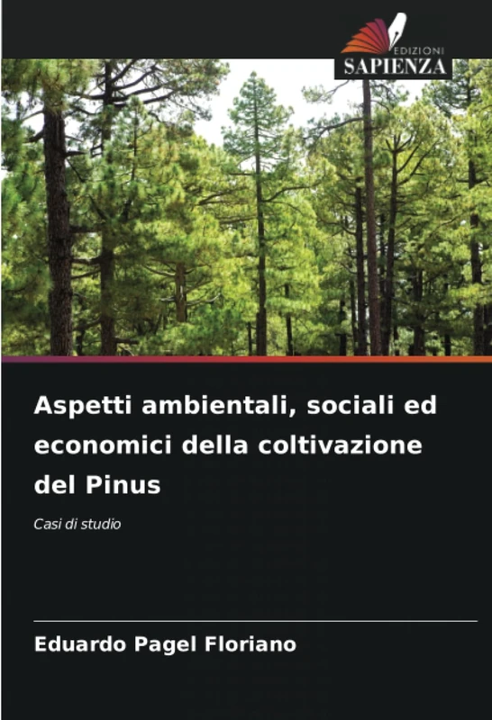 Aspetti ambientali, sociali ed economici della coltivazione del Pinus: Casi di studio