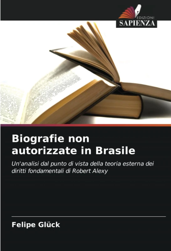 Biografie non autorizzate in Brasile: Un'analisi dal punto di vista della teoria esterna dei diritti fondamentali di Robert Alexy - Image 1