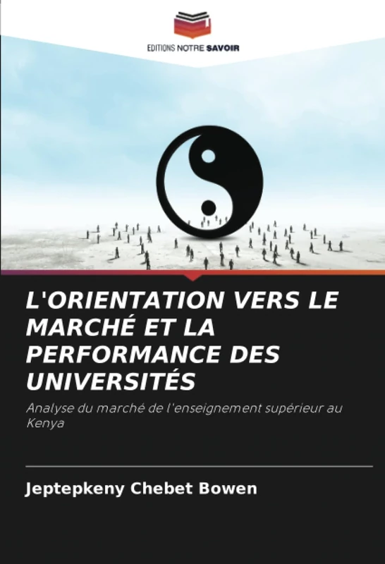 L'ORIENTATION VERS LE MARCHÉ ET LA PERFORMANCE DES UNIVERSITÉS: Analyse du marché de l'enseignement supérieur au Kenya
