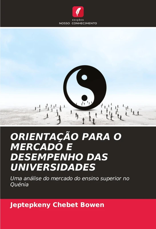 Orientação Para O Mercado E Desempenho Das Universidades: Uma análise do mercado do ensino superior no Quénia