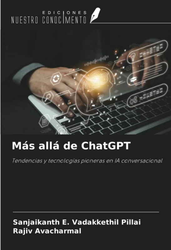 Más allá de ChatGPT: Tendencias y tecnologías pioneras en IA conversacional