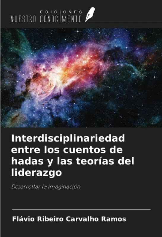 Interdisciplinariedad entre los cuentos de hadas y las teorías del liderazgo: Desarrollar la imaginación