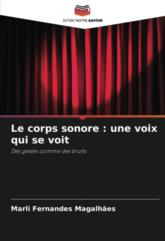 Le corps sonore : une voix qui se voit: Des gestes comme des bruits - Image 1