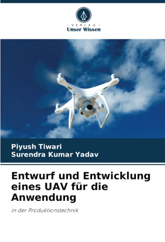 Entwurf und Entwicklung eines UAV für die Anwendung: in der Produktionstechnik - Image 1