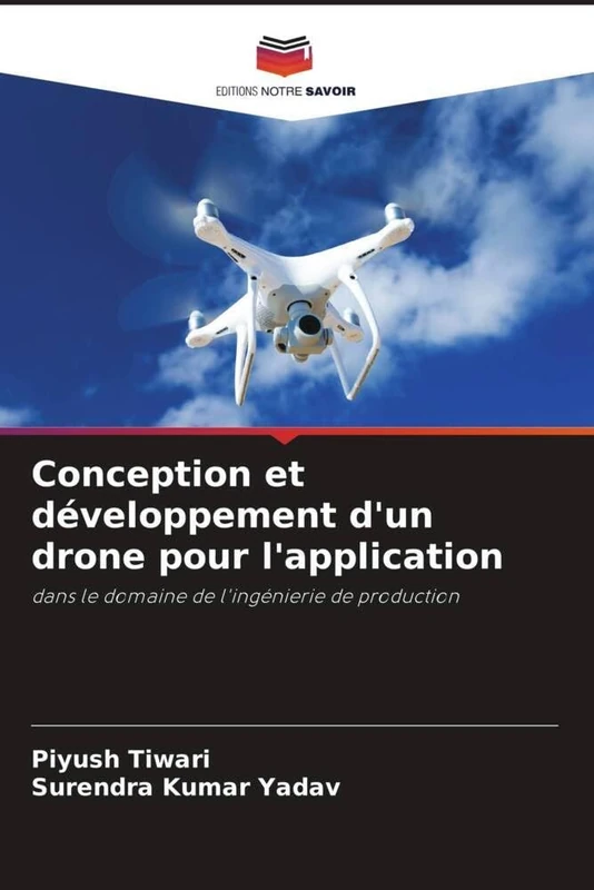 Conception et développement d'un drone pour l'application: dans le domaine de l'ingénierie de production