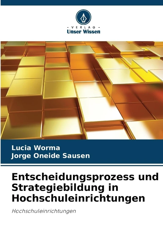 Entscheidungsprozess und Strategiebildung in Hochschuleinrichtungen