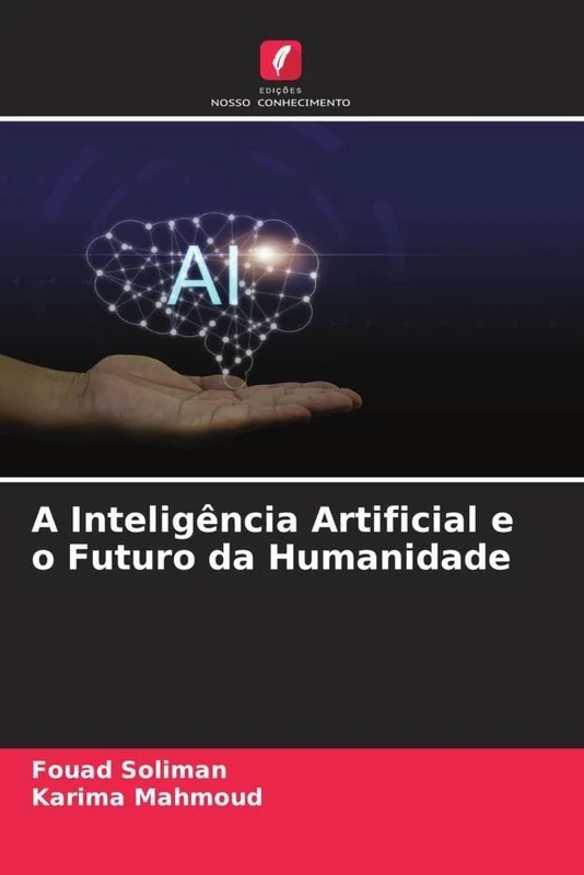 A Inteligência Artificial e o Futuro da Humanidade