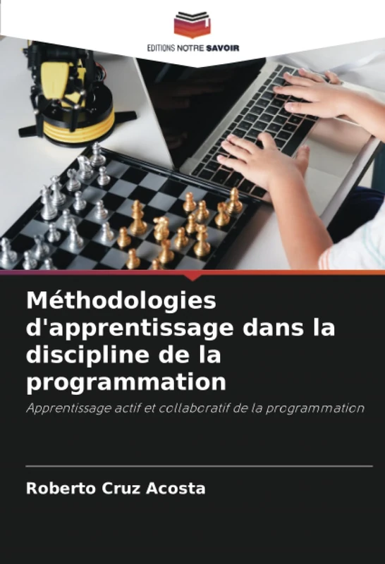 Méthodologies d'apprentissage dans la discipline de la programmation: Apprentissage actif et collaboratif de la programmation