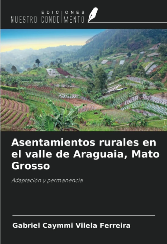Asentamientos rurales en el valle de Araguaia, Mato Grosso: Adaptación y permanencia