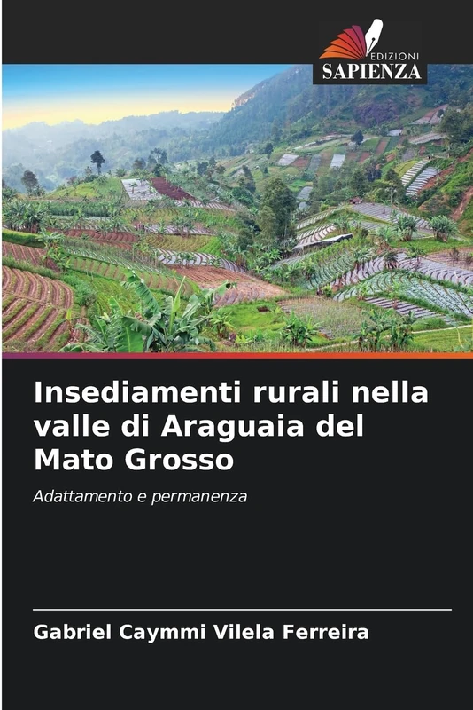 Insediamenti rurali nella valle di Araguaia del Mato Grosso: Adattamento e permanenza