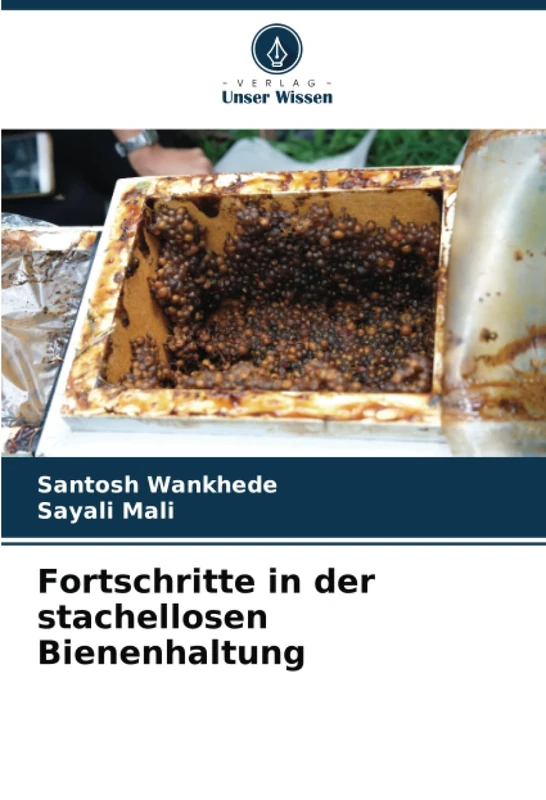 Fortschritte in der stachellosen Bienenhaltung