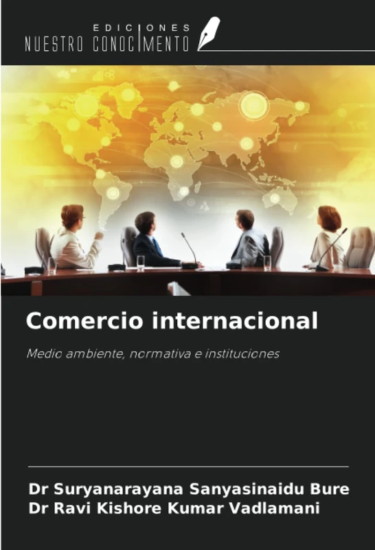 Comercio internacional: Medio ambiente, normativa e instituciones