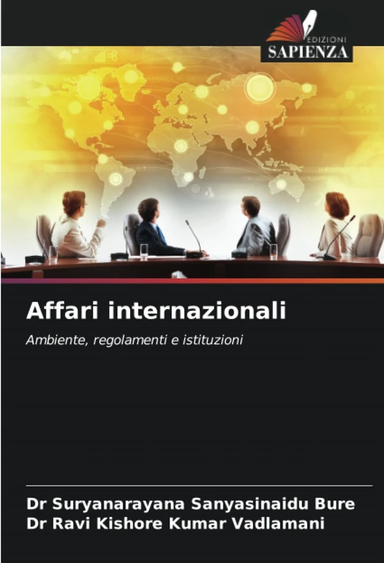 Affari internazionali: Ambiente, regolamenti e istituzioni