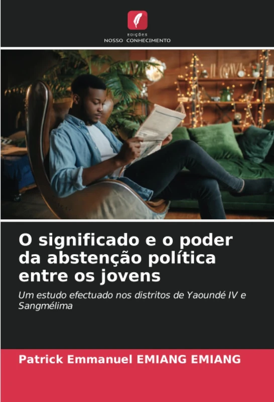 O significado e o poder da abstenção política entre os jovens: Um estudo efectuado nos distritos de Yaoundé IV e Sangmélima