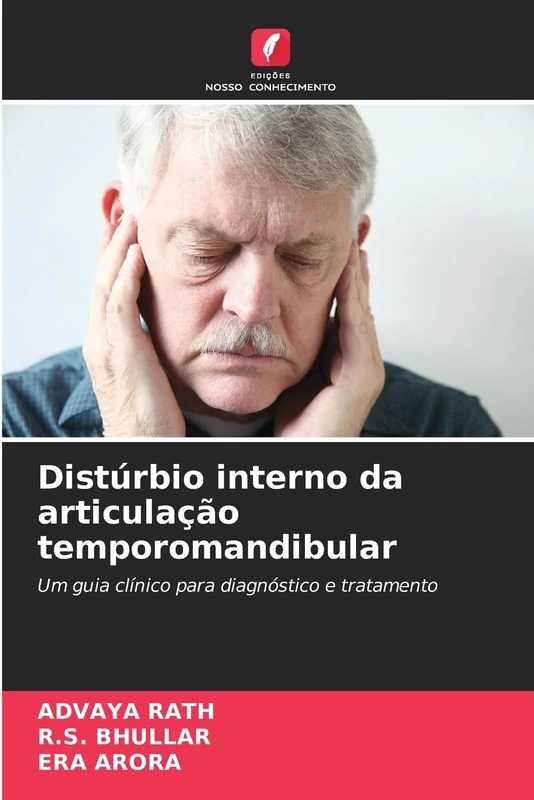 Distúrbio interno da articulação temporomandibular: Um guia clínico para diagnóstico e tratamento