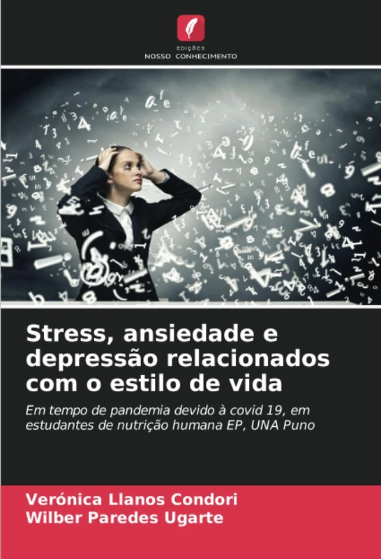Stress, ansiedade e depressão relacionados com o estilo de vida: Em tempo de pandemia devido à covid 19, em estudantes de nutrição humana EP, UNA Puno - Image 1