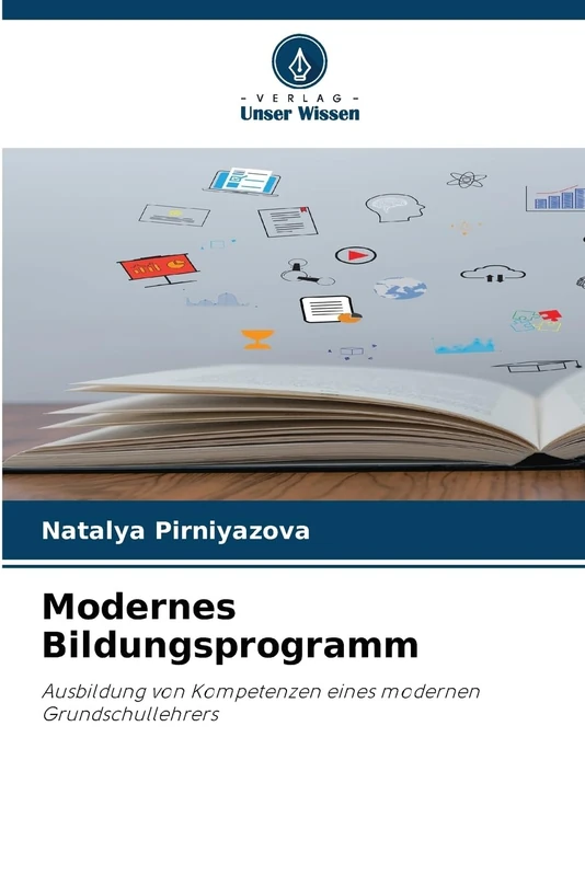 Modernes Bildungsprogramm: Ausbildung von Kompetenzen eines modernen Grundschullehrers