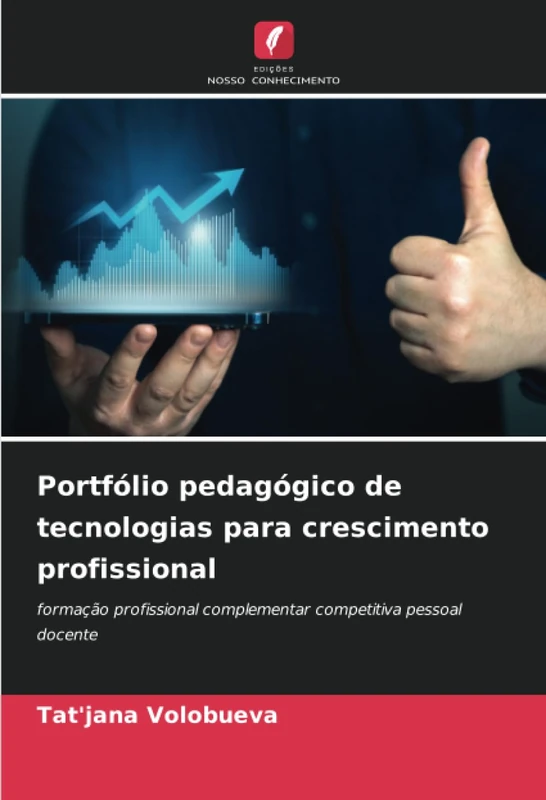Portfólio pedagógico de tecnologias para crescimento profissional: formação profissional complementar competitiva pessoal docente