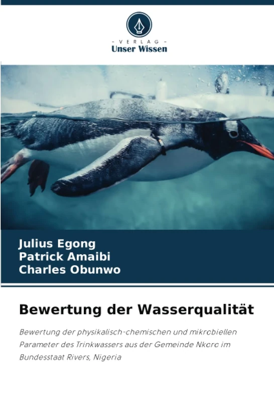 Bewertung der Wasserqualität: Bewertung der physikalisch-chemischen und mikrobiellen Parameter des Trinkwassers aus der Gemeinde Nkoro im Bundesstaat Rivers, Nigeria