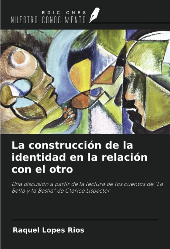 La construcción de la identidad en la relación con el otro: Una discusión a partir de la lectura de los cuentos de "La Bella y la Bestia" de Clarice Lispector