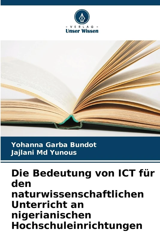 Die Bedeutung von ICT für den naturwissenschaftlichen Unterricht an nigerianischen Hochschuleinrichtungen