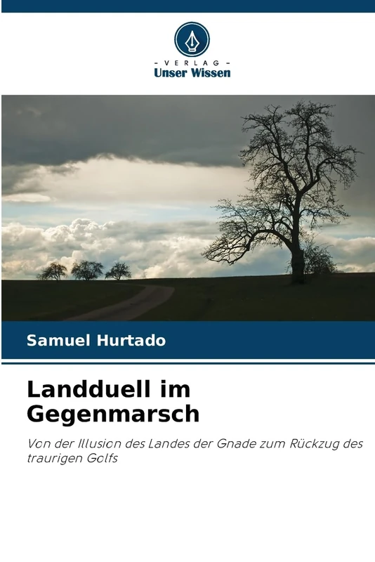 Landduell im Gegenmarsch: Von der Illusion des Landes der Gnade zum Rückzug des traurigen Golfs