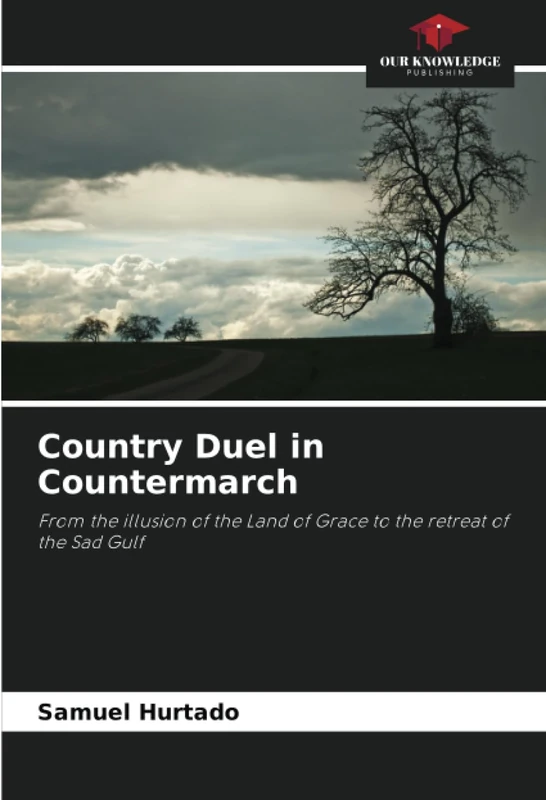 Country Duel in Countermarch: From the illusion of the Land of Grace to the retreat of the Sad Gulf