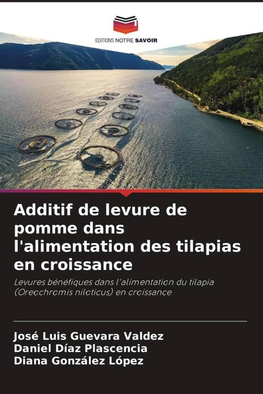 Additif de levure de pomme dans l'alimentation des tilapias en croissance: Levures bénéfiques dans l'alimentation du tilapia (Oreochromis niloticus) en croissance - Image 1