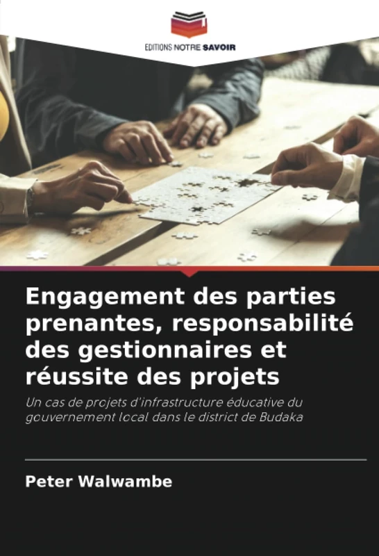 Engagement des parties prenantes, responsabilité des gestionnaires et réussite des projets: Un cas de projets d'infrastructure éducative du gouvernement local dans le district de Budaka