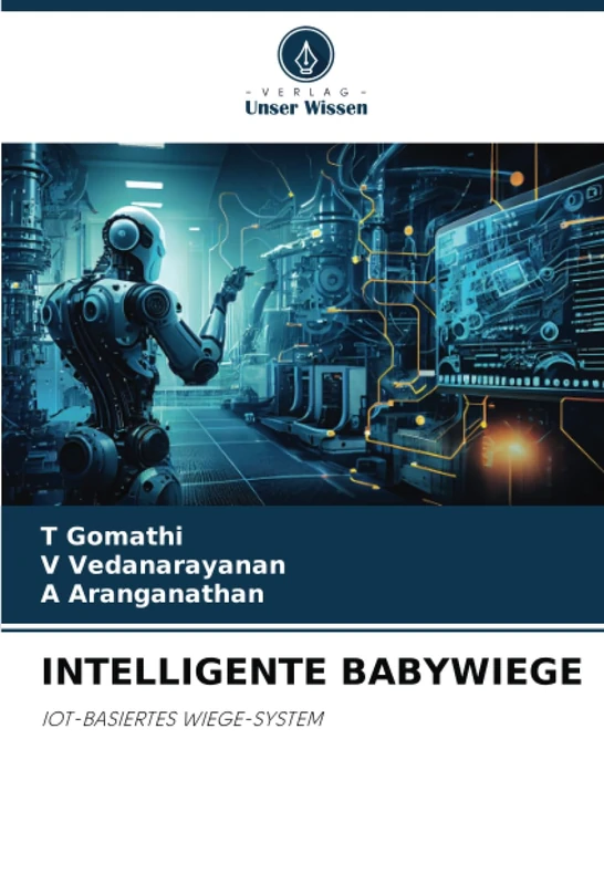 INTELLIGENTE BABYWIEGE: IOT-BASIERTES WIEGE-SYSTEM