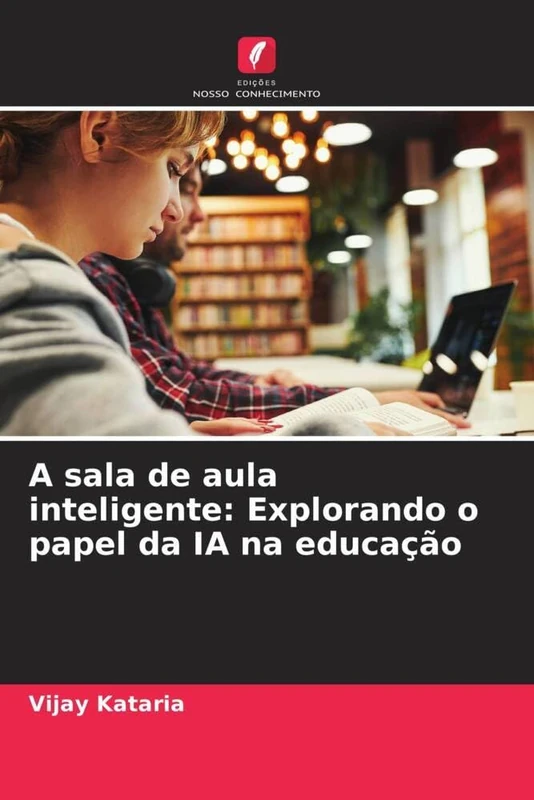 A sala de aula inteligente: Explorando o papel da IA na educação