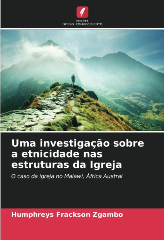 Uma investigação sobre a etnicidade nas estruturas da Igreja: O caso da igreja no Malawi, África Austral