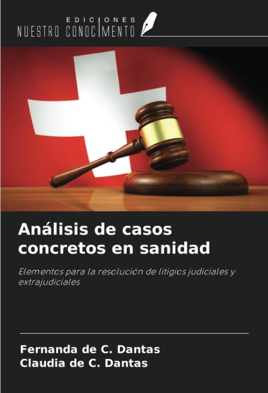 Análisis de casos concretos en sanidad: Elementos para la resolución de litigios judiciales y extrajudiciales - Image 1