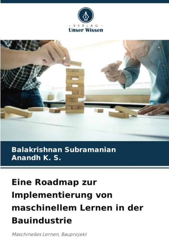 Eine Roadmap zur Implementierung von maschinellem Lernen in der Bauindustrie: Maschinelles Lernen, Bauprojekt - Image 1