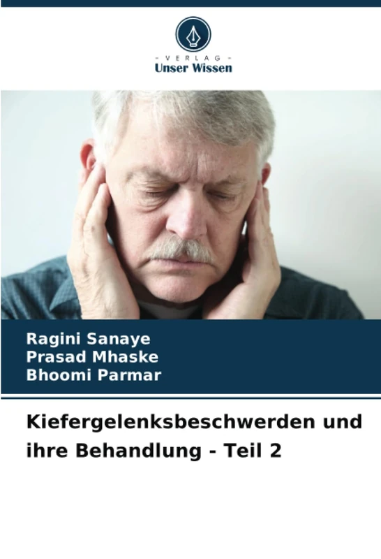 Kiefergelenksbeschwerden und ihre Behandlung - Teil 2