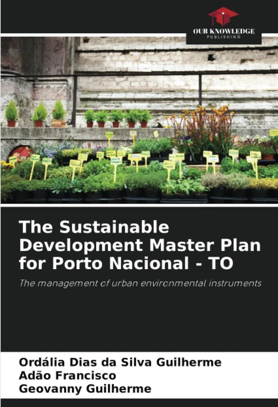The Sustainable Development Master Plan for Porto Nacional - TO: The management of urban environmental instruments