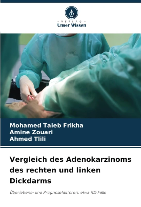 Vergleich des Adenokarzinoms des rechten und linken Dickdarms: Überlebens- und Prognosefaktoren: etwa 105 Fälle