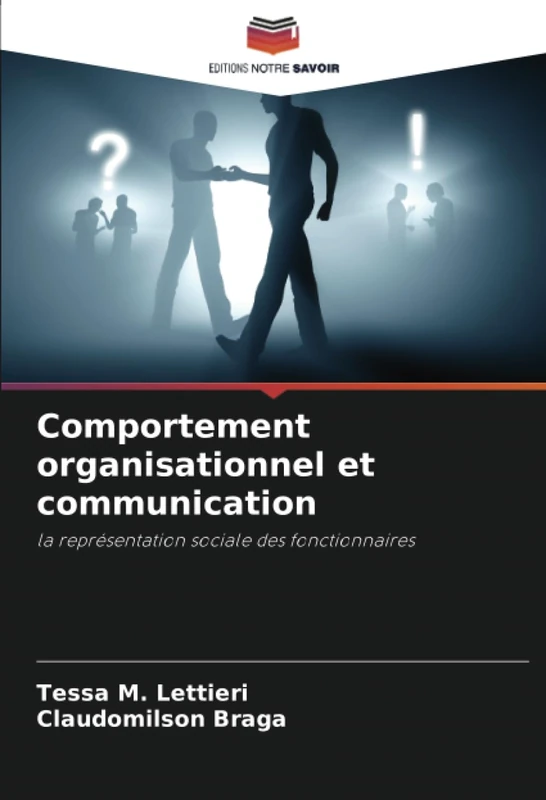 Comportement organisationnel et communication: la représentation sociale des fonctionnaires