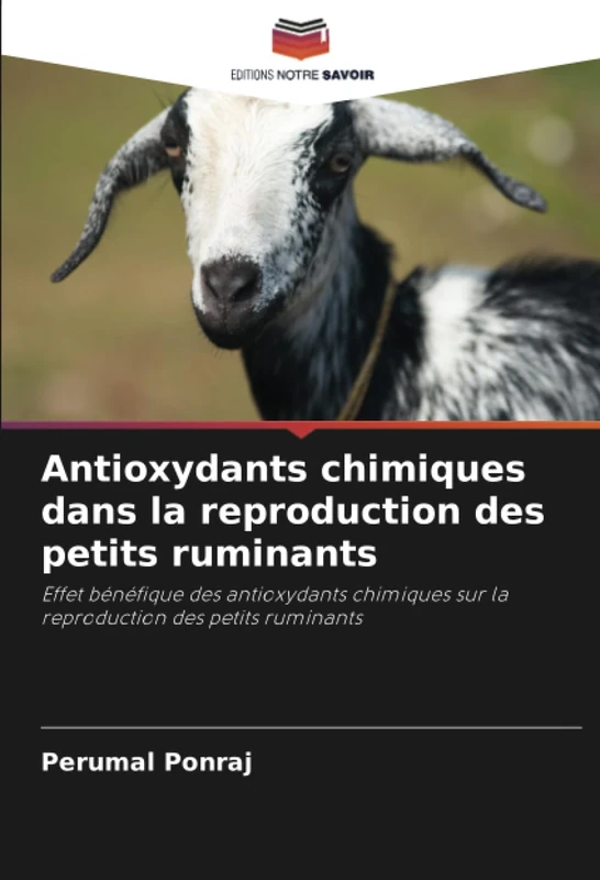 Antioxydants chimiques dans la reproduction des petits ruminants: Effet bénéfique des antioxydants chimiques sur la reproduction des petits ruminants